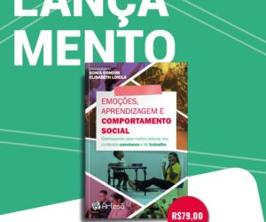 Imagem da notícia : Novo lançamento: Emoções, Aprendizagem e Comportamento Social – Conhecendo para melhor educar nos contextos escolares e de trabalho